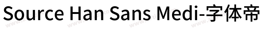 Source Han Sans Medi字体转换